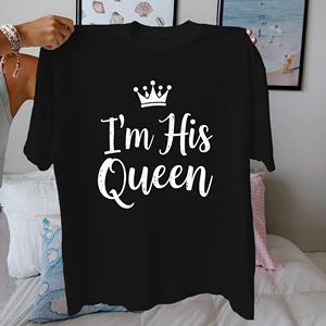 Camiseta de Mujer con Cuello Redondo y Estampado Informal de Crown I'm His Queen, 100% Algodón, Ajuste Cómodo - Product Image 1
