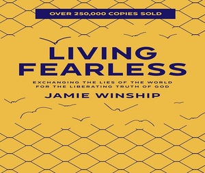Viviendo sin miedo, de Jamie Winship, libro en inglés de bolsillo, libro inspirador sobre la vida cristiana - Product Image 1