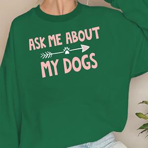 ASK <b>ME</b> ABOUT MY DOGS women's sweatshirts - Product Image 3