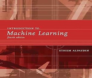 Introduction à l'apprentissage automatique par Ethem Alpaydin, livre broché, guide du débutant à l'avancé, quatrième édition - Product Image 2