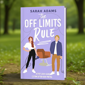 The Off Limits Rule: A Romantic Comedy (<b>Book</b> 1) by Author Sarah Adams <b>Paperback</b> Custom Softcover <b>Book</b> Printing - Product Image 3