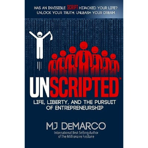 UNSCRIPTED by Author MJ DeMarco <b>Paperback</b> Custom Softcover <b>Book</b> Printing - Product Image 1