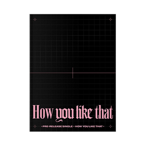 แบล็กพิงก์-ฉบับพิเศษ [How You Like That] อัลบั้มซีดีเคป็อปเกาหลีฉบับทางการ - Product Image 1