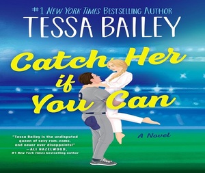 Attrape-la si tu peux de Tessa Bailey, livre de poche, romance contemporaine, comédie romantique, romance sportive, best-seller pour adultes - Product Image 1