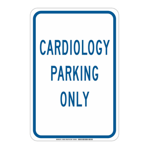 Panneau de signalisation Brady Cardiology Parking Only, résistant aux intempéries, en matériau PC, pour usage intérieur/extérieur en milieu hospitalier - Product Image 1