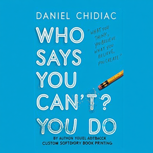 Qui dit que vous ne pouvez pas ? You Do par l'auteur Daniel Chidiac, impression de livre broché personnalisé à couverture souple - Product Image 2