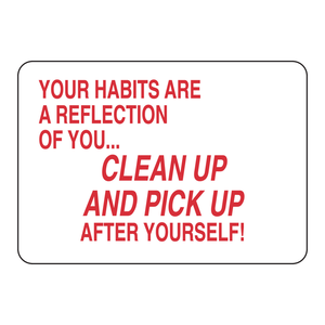 Clean up After <b>Yourself</b> Workplace Sign-Durable PVC & Aluminium Traffic Warning Board - Product Image 2
