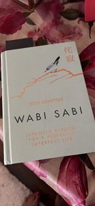 WABI SABI de Beth Kempton, libro de tapa dura, sabiduría japonesa para una vida perfectamente imperfecta - Product Image 3