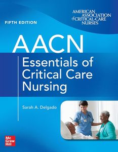 AACN Essentials of Critical Care Nursing, ฉบับที่สี่ โดย ซาราห์ เอ. เดลกาโด พีบี (จำหน่ายขายส่ง) - Product Image 3