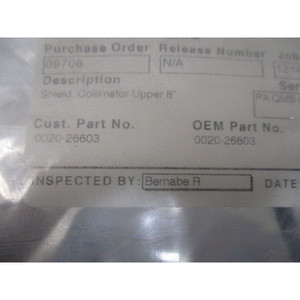 AMAT 0020-26603 SHIELD COLLIMATOR UPPER 8, 111403 - Equipo y Piezas de Semiconductores de Confianza de la Marca Global Legacy - Product Image 1