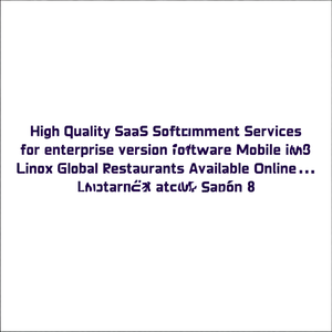 Servicios de Desarrollo SaaS de Alta Calidad para Software Empresarial, Versión Móvil, Linux, Restaurantes Globales, Disponible en Línea - Product Image 3