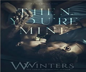 Then Youre Mine By <strong>W</strong> Winters English Peperback Book Romantic <strong>Drama</strong> &amp; Relationship Novel - Product Image 1