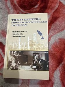 The 38 Letters from J.D. Rockefeller to his so by J. D. Rockefeller paperback - Product Image 1