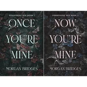 Une fois que tu es à moi + Maintenant, tu es à moi (Posséder son corps) par l'auteur Morgan Bridges, impression de livre broché personnalisé à couverture souple - Product Image 1
