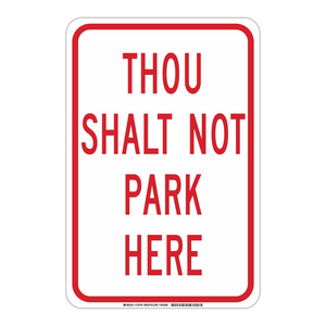 ป้ายห้ามจอดรถที่นี่ Brady Thou Shalt Not Park Here ขนาด 18x12 นิ้ว สำหรับควบคุมการจอดรถทั้งในร่มและกลางแจ้ง - Product Image 2