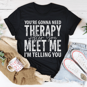T-shirt da uomo con scritta 'Gonna Need Therapy' dopo avermi conosciuto, design divertente e giocoso - Product Image 2