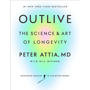 Outlive par l'auteur Peter Attia, impression de livre à couverture souple personnalisée - Product Image 1