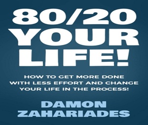 80/20 Your Life! by Damon Zahariades paperback <b>book</b> bestselling for adult - Product Image 4