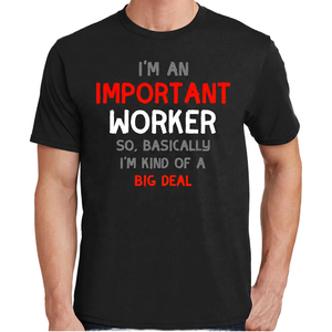 T-shirt décontracté à manches courtes pour homme, coupe régulière, col rond, en jersey imprimé, avec le message « I'm An Important Worker So Basically I'm Kind Of A Big Deal » - Product Image 2