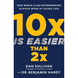 10x Is Easier Than 2x by Author Dan Sullivan <b>Paperback</b> Custom Softcover <b>Book</b> Printing - Product Image 2