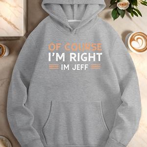 BIEN SURE I M RIGHT I M JEFF sweats à capuche décontractés pour femmes - Product Image 3