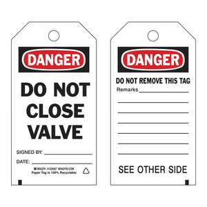 Brady DANGER Do Not <b>Close</b> Valve Write-On Accident Prevention Tag Flexible Folding PVC Maintenance Safety <b>Sign</b> - Product Image 3
