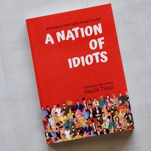 Una nación de idiotas de Daksh Tyagi, libro de bolsillo más vendido para adultos - Product Image 2