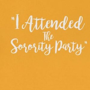 Sigma Gamma Rho Gold <b>White</b> I Attended The Sorority Party <b>Women</b> T <b>Shirt</b> <b>Short</b> <b>Sleeve</b> Graphic Tee Casual Fashion Streetwear - Product Image 3