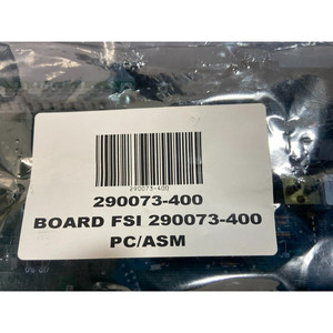 FSI 290073-400 BOARD PC/ASM, 114111 - อุปกรณ์และอะไหล่เซมิคอนดักเตอร์ระดับโลกที่เชื่อถือได้ - Product Image 3