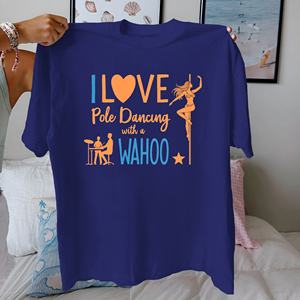 I LOVE <b>Pole</b> <b>Dancing</b> pure cotton women's Tshirt comfort fit - Product Image 2