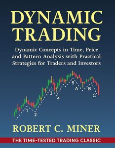 Dynamic Trading de Robert C. Miner, édition brochée : Guide puissant d'analyse technique et de stratégie prix-temps pour les actions, le Forex et les contrats à terme - Product Image 2