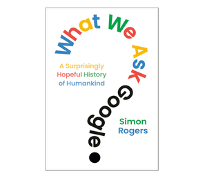 Lo que le pedimos a Google: Un análisis profundo de la humanidad, la curiosidad y el conocimiento (Edición en papel) (Suministro al por mayor) - Product Image 3