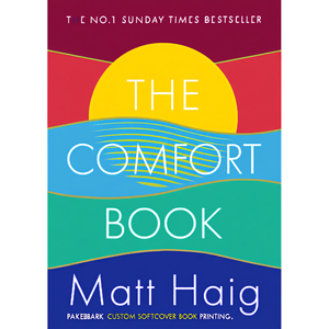 The Comfort <b>Book</b> by Author Matt Haig <b>Paperback</b> Custom Softcover <b>Book</b> Printing - Product Image 3