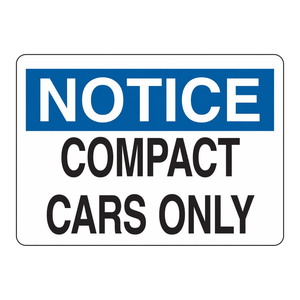 Panneau de signalisation Brady NOTICE pour voitures compactes uniquement, durable, en PVC, pour zone de stationnement intérieure/extérieure - Product Image 2