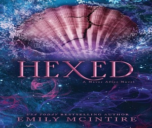 หนังสือปกอ่อนเรื่อง "Hexed" โดยเอมิลี่ แมคไคน์ไทร์ ขายดีสำหรับผู้ใหญ่ - Product Image 2