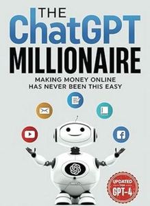 The ChatGPT Millionaire <b>Book</b> Making Money Online Has Never Been This Easy Financial Freedom Guide - Product Image 4