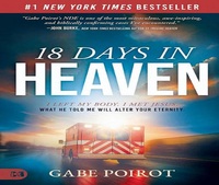18 Días en el Cielo: Salí de mi Cuerpo y Conocí a Jesús - Libro Motivacional de Gabe Poirot sobre la Experiencia de la Muerte, 160 Páginas, Superventas