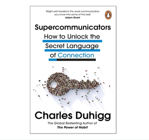 Supercomunicadores: Cómo desbloquear el lenguaje secreto de la conexión, libro de tapa dura |   Comunicación Superventas (Suministro al por Mayor) - Product Image 3