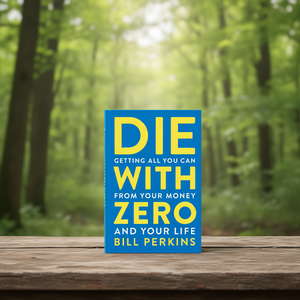 Die With Zero by Author Bill Perkins <b>Paperback</b> Custom Softcover <b>Book</b> Printing - Product Image 3