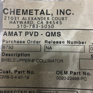 AMAT 0020-22498 SHIELD, COLLIMATOR UPPER 8", 118684 - Equipo y piezas de semiconductores de confianza de Trusted Global Legacy - Product Image 5
