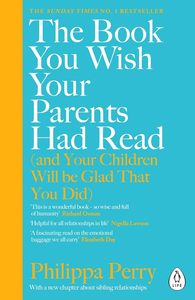 El libro que deseaba que sus padres hubieran leído de Philippa Perry, libro en inglés con tapa blanda, guía sobre crianza de hijos y relaciones familiares - Product Image 2