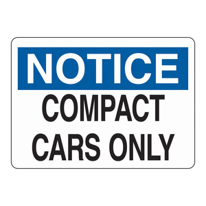 Panneau de signalisation Brady NOTICE pour voitures compactes uniquement, durable, en PVC, pour zone de stationnement intérieure/extérieure - Product Image 1