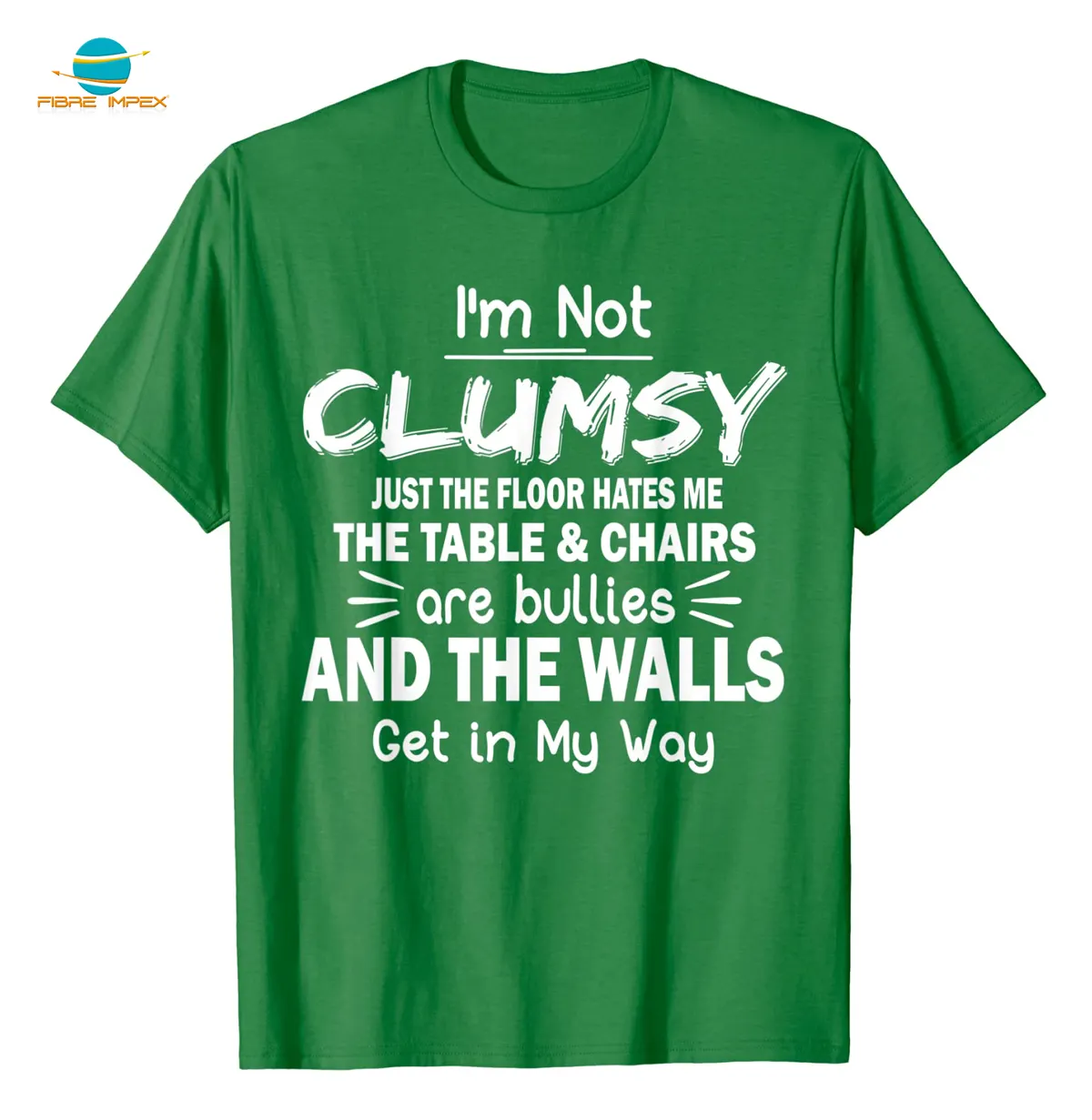 Unisex t-shirts I'm Not Clumsy Funny Sayings Sarcastic Gifts Men Women Kids T Shirts custom made logo design